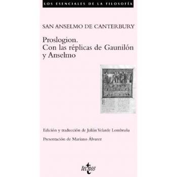 Proslogion. Con las réplicas de Gaunilón y Anselmo