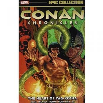 Conan Chronicles Epic Collection: The Heart of Yag-Kosha