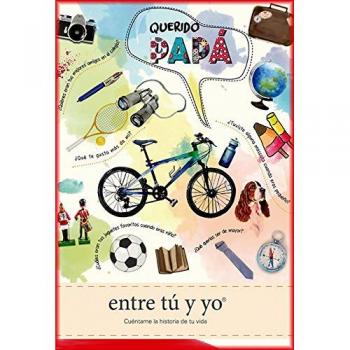 Querido papá - entre tú y yo: Cuéntame la historia de tu vida