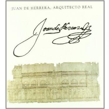 Juan de Herrera. Arquitecto real