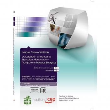 Manual Actualización en técnicas de recogida, manipulación y transporte de muestras biológicas. Colección Formación Continuada