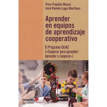 Aprender en equipos de aprendizaje cooperativo. El Programa CA/AC