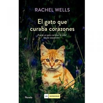 El gato que curaba corazones - Rachel Wells