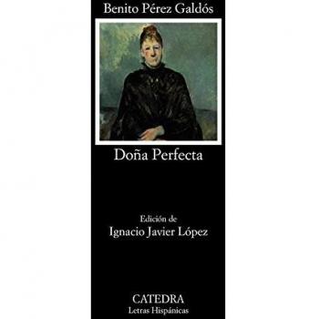 Doña Perfecta: Softcover Edition by Benito Pérez Galdós (Hispanic Literature)