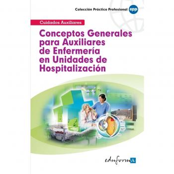 Conceptos Generales Para Auxiliares De Enfermería En Unidades De Hospitalización