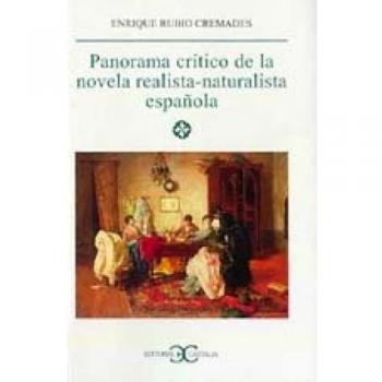 Panorama crítico de la novela realista-naturalista española .