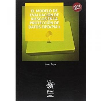 El Modelo de Evaluación de Riesgos en la Protección de Datos EIPD/PIAs