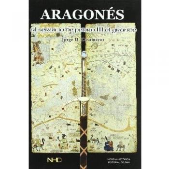 Aragones - Al Servicio De Pedro Iii El Grande