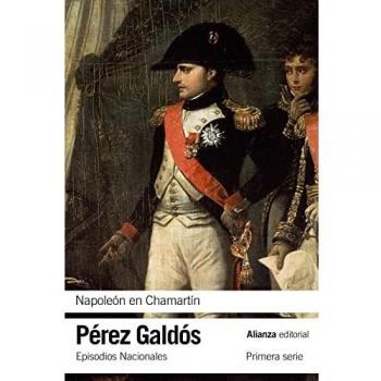 Napoleón en Chamartín: Episodios Nacionales, 5 / Primera serie