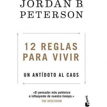 12 reglas para vivir un antidoto al caos practicos siglo xxi