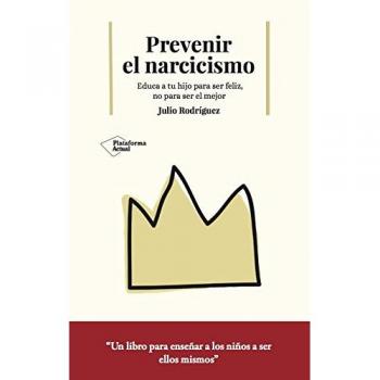 Prevenir el narcisismo - Rodríguez López, Julio