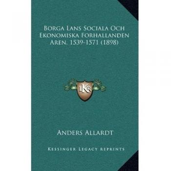 Borga Lans Sociala Och Ekonomiska Forhallanden Aren, 1539-1571