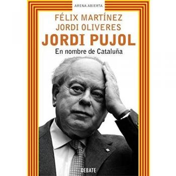 Jordi Pujol. En nombre de Cataluña