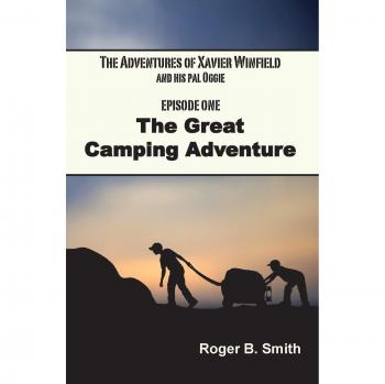 Las Aventuras de Xavier Winfield y Su Amigo Oggie, EPISODIO UNO: La Gran Aventura de Camping (Libro en Rústica)