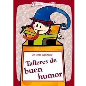 Talleres de buen humor: 14 - Antonio Gonzalez Vinagre