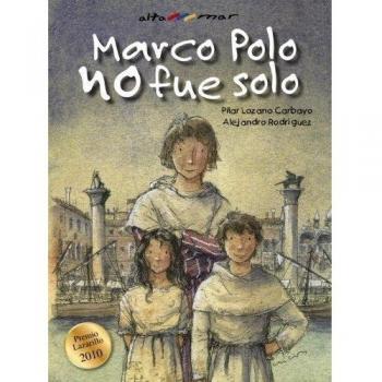 Marco Polo no fue solo - Lozano Carbayo, Pilar; Rodríguez, Alejandro