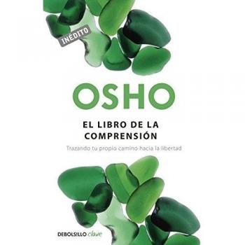 El libro de la comprensión: Trazando tu propio camino hacia la libertad