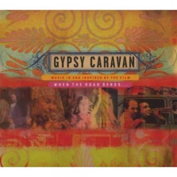 Gypsy Caravan: Music in and Inspired by the Film - Varios