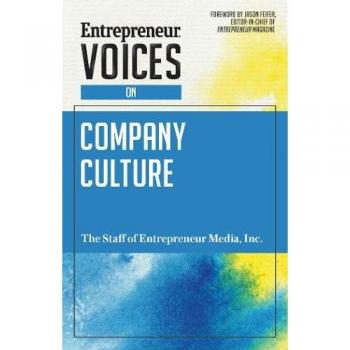 Entrepreneur Voices on Company Culture: Insights from Industry Leaders and Experts