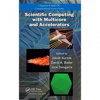 Scientific Computing with Multicore and Accelerators