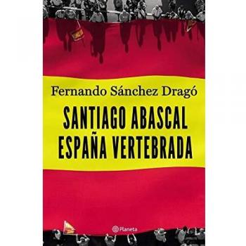 Santiago Abascal. vertebrada