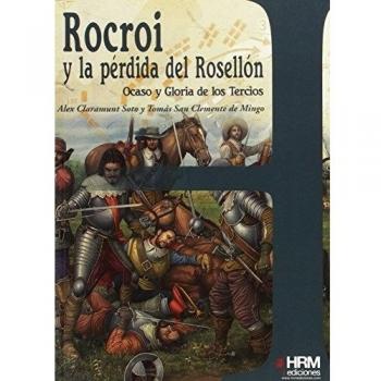 Rocroi y la pérdida del Rosellón: ocaso y gloria de los tercios