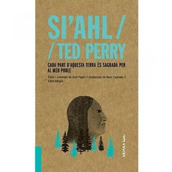 Si'ahl / Ted Perry: Cada part d'aquesta terra és sagrada per al meu poble: 2