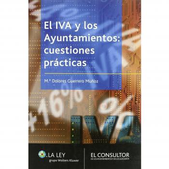 El IVA y los ayuntamientos: cuestiones prácticas - Mª Dolores Guerrero Muñoz