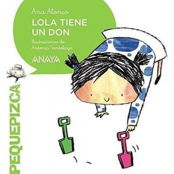 Lola tiene un don - Alonso, Ana