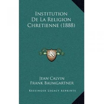 Institution De La Religion Chretienne