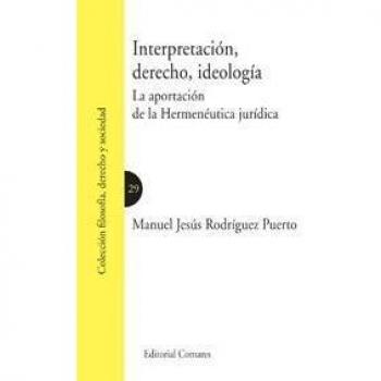 Interpretacion, derecho, ideologia