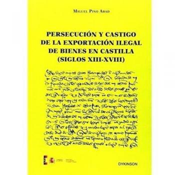 Persecución Y Castigo De La Exportación Ilegal De Bienes En Castilla