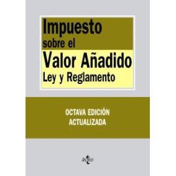 Impuesto sobre el Valor Añadido: Ley y Reglamento