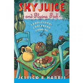 Sky Juice and Flying Fish: Tastes Of A Continent