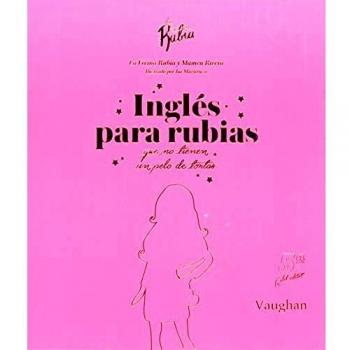 Inglés para Rubias que no tienen un pelo de tontas. - Mamen La Vecina Rubia / Rivera