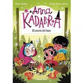 Anna Kadabra 7. El secret del bosc
