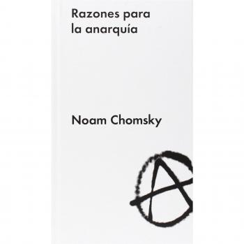 Razones Para La Anarquía - Noam Chomsky