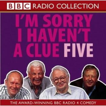 I'm Sorry I Haven't A Clue: Volume 5: v.5