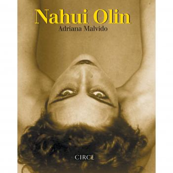 Nahui Olin: - Adriana Malvido