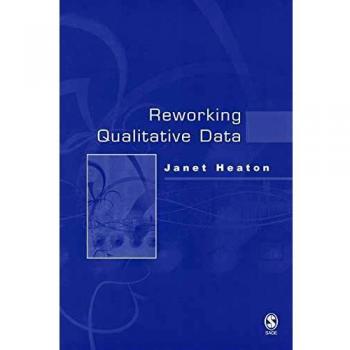 Reworking Qualitative Data