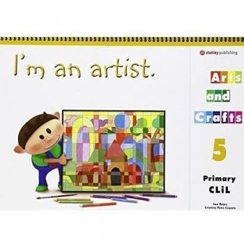 I'M AN ARTIST - ARTS AND CRAFTS 5 Student Book - 9788478735853