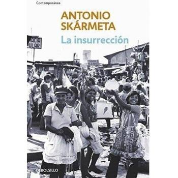 La insurrección - Antonio Skármeta