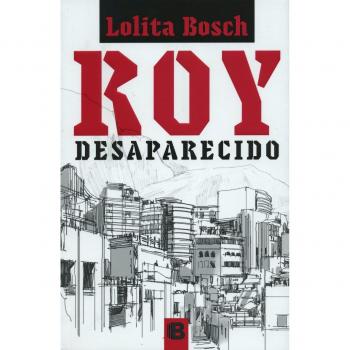 Roy desaparecido/ Roy Disappeared