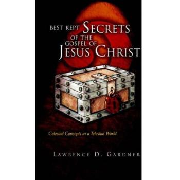 Celestial Insights: The Gospel of Jesus Christ Unveiled by Lawrence D. Gardner