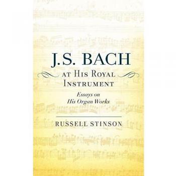 J. S. Bach at His Royal Instrument: Essays on His Organ Works