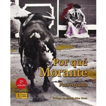 Por Que Morante - Paco Aguado