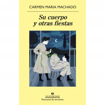 Su cuerpo y otras fiestas: 987 - Carmen Maria Machado