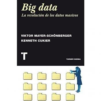 Big Data - La Revolucion De Los Datos Masivos