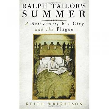 Ralph Tailor's Summer: A Scrivener, His City and the Plague