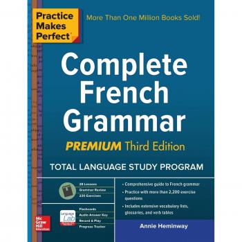 Practice Makes Perfect: Complete French Grammar, Premium Third Edition